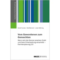 Vom Gewordenen zum Gemachten, Fachbücher von Dorett Funcke, Olaf Behrend, Julian Möhring