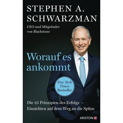 Worauf es ankommt, Gebundene Ausgabe von Stephen Schwarzman, Ariston, 978-3-424-20235-9