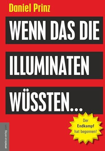 Daniel Prinz - Wenn das die Illuminaten wüssten: Der Endkampf hat begonnen! - Preis vom 01.10.2026 17:08:56 h