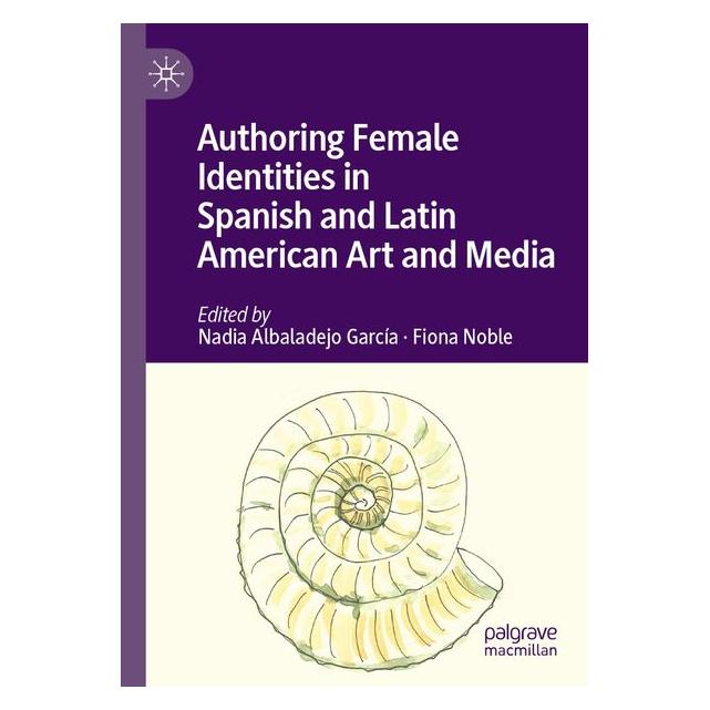 Umbreit Authoring Female Identities in Spanish and Latin American Art and Media (Englisch, Softcover, Nadia Albaladejo Garca, Noble) (71886023)