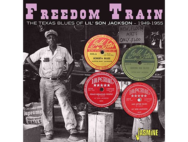 Freedom Train. the Texas Blues of Lil' Son Jackson