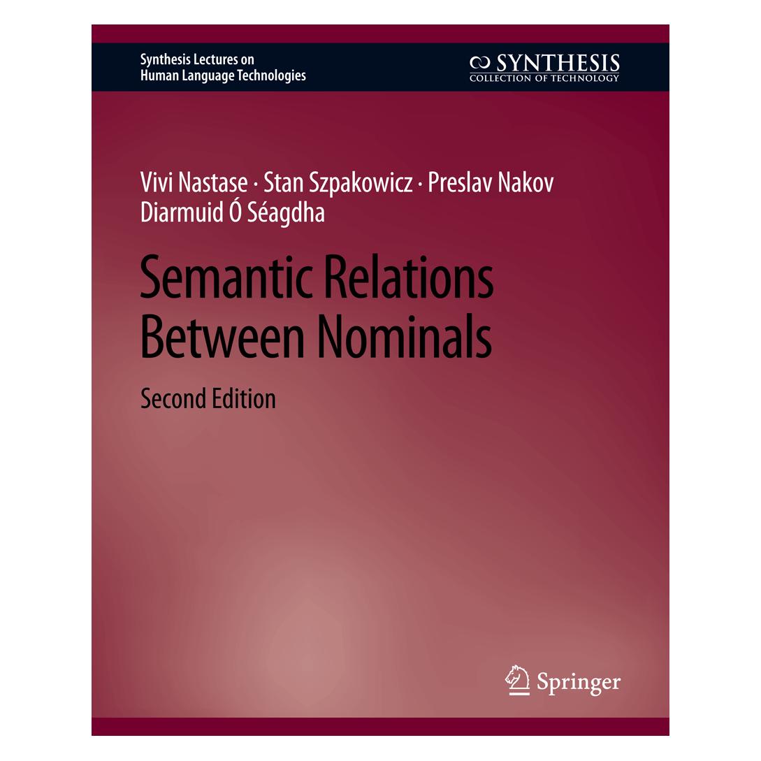 Springer Semantic Relations Between Nominals, Second Edition (Englisch, Softcover, Diarmuid Ó Séagdha, Preslav Nakov, Stan Szpakowicz, Vivi Nastase) (56859153)