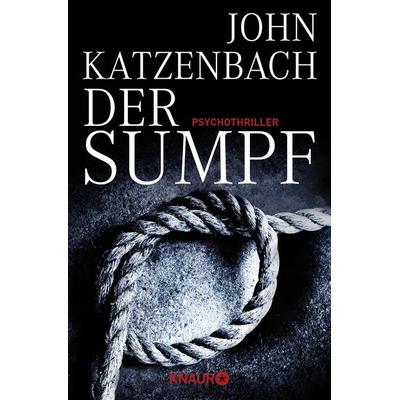 Der Sumpf, Taschenbuch von John Katzenbach, Knaur Taschenbuch