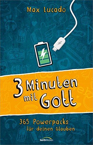 Max Lucado - Drei Minuten mit Gott: 365 Powerpacks für deinen Glauben. - Preis vom 11.10.2026 03:10:56 h