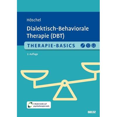 Therapie-Basics Dialektisch-Behaviorale Therapie (DBT), Set von Stephanie Höschel, Beltz Verlagsgruppe GmbH & Co. KG, 978-3-621-29228-3
