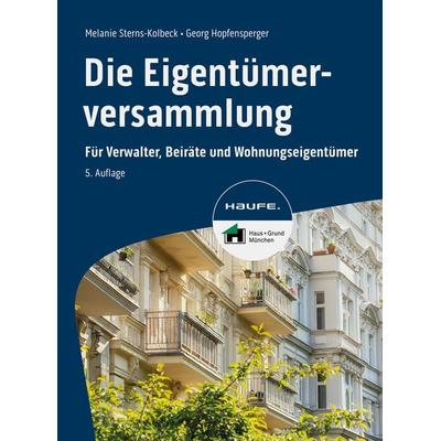 Die Eigentümerversammlung, Taschenbuch von Melanie Sterns-Kolbeck,Georg Hopfensperger, Haufe-Lexware, 978-3-648-17568-2