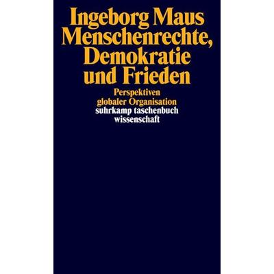 Menschenrechte, Demokratie und Frieden, Taschenbuch von Ingeborg Maus, Suhrkamp, 978-3-518-29713-1