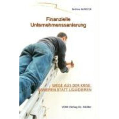 Finanzielle Unternehmenssanierung, Taschenbuch von Bettina Wurster, VDM, 978-3-86550-388-6