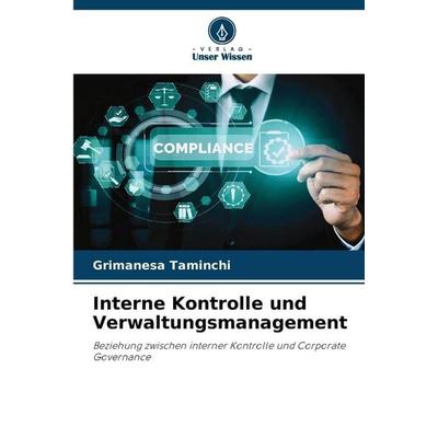 Interne Kontrolle und Verwaltungsmanagement, Taschenbuch von Grimanesa Taminchi, Verlag Unser Wissen, 978-620-9-08025-8