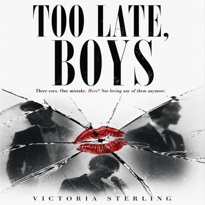 Too Late, Boys - Victoria Sterling, Audio, 4071498608500