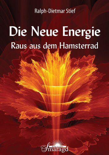 Ralph-Dietmar Stief - Die Neue Energie: Raus aus dem Hamsterrad - Preis vom 09.10.2026 07:28:09 h