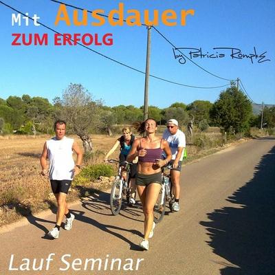 Mit Ausdauer zum Erfolg (Lauf Seminar) - Patricia Römpke, Audio, 4250928392145