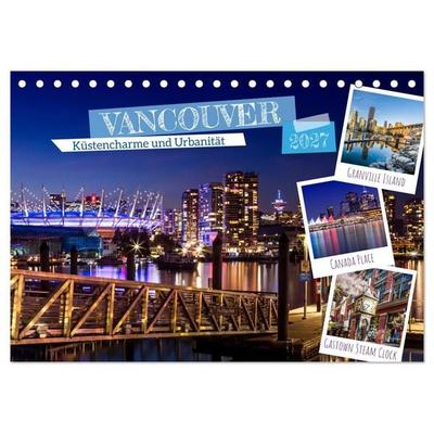 VANCOUVER Küstencharme und Urbanität (Tischkalender 2027 DIN A5 quer), CALVENDO Monatskalender