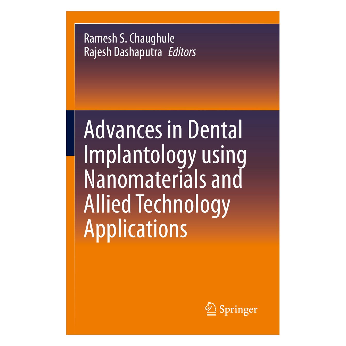 Springer Advances in Dental Implantology using Nanomaterials and Allied Technology Applications (Englisch, Softcover, Rajesh Dashaputra, Ramesh S. Chaughule) (56215858)