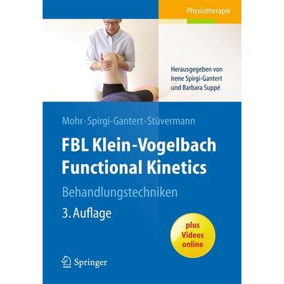 FBL Klein-Vogelbach Functional Kinetics Behandlungstechniken, Taschenbuch von Gerold Mohr,Irene Spirgi-Gantert,Ralf Stüvermann, Springer Berlin,