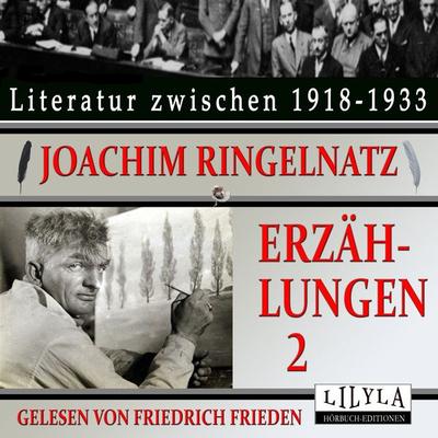 Erzählungen 2 - Joachim Ringelnatz, Audio, 9783969788325
