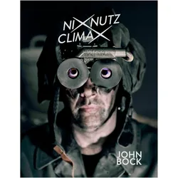 John Bock. NIXNUTZ CLIMAX, Fachbücher von Antonella Bianca Meloni, John Bock