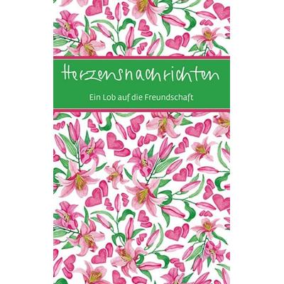 Herzensnachrichten, Taschenbuch von , Verlag am Eschbach, 978-3-9870007-9-9