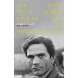 Nach meinem Tod zu veröffentlichen, Belletristik von Theresia Prammer, Pier Paolo Pasolini