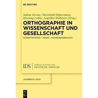 Orthographie in Wissenschaft und Gesellschaft, Gebundene Ausgabe von , De Gruyter, 978-3-11-138900-4