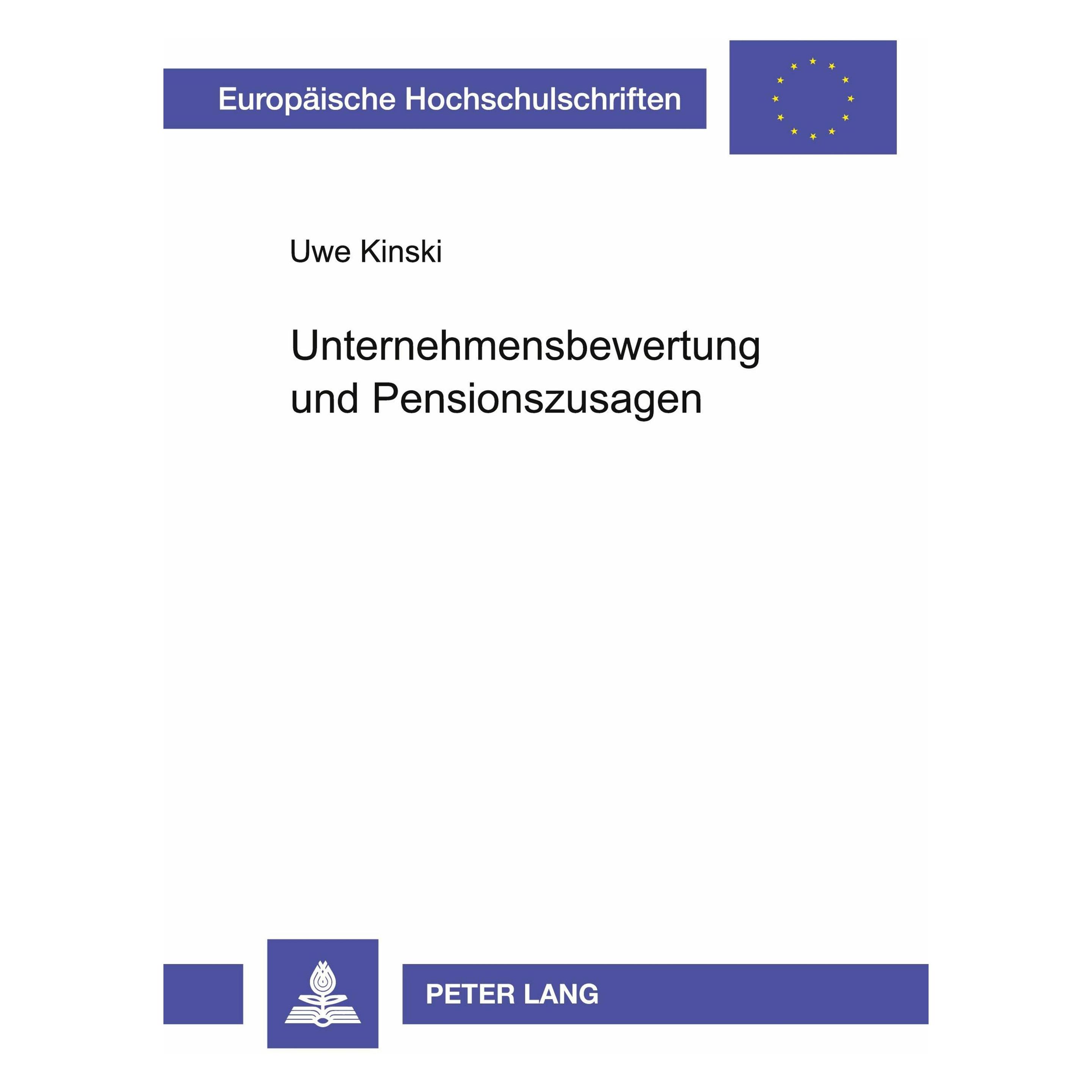 Peter Lang Unternehmensbewertung und Pensionszusagen (Deutsch, Softcover, Uwe Kinski) (56034692)
