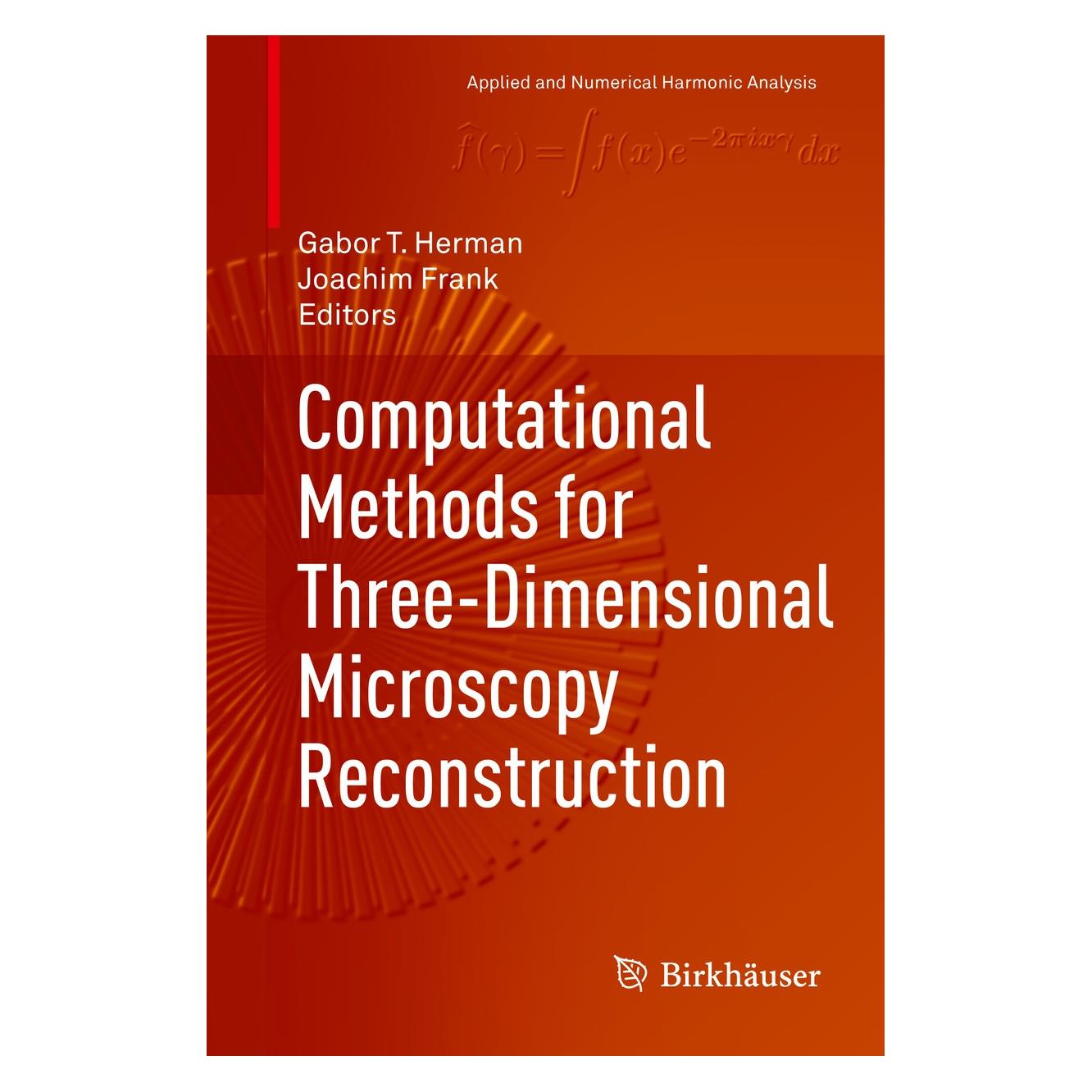 Springer Computational Methods for Three-Dimensional Microscopy Reconstruction (Englisch, Hardcover, Gabor T. Herman, Joachim Frank) (9781461495208)