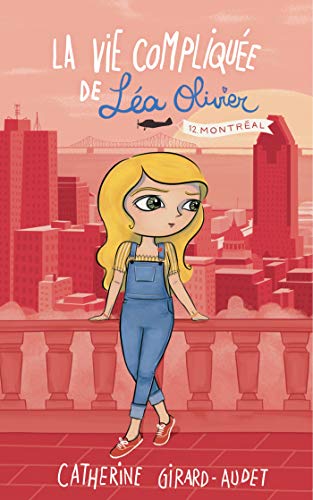 La vie compliquée de Léa Olivier. Vol. 15. Montréal - Preis vom 19.10.2026 19:33:35 h