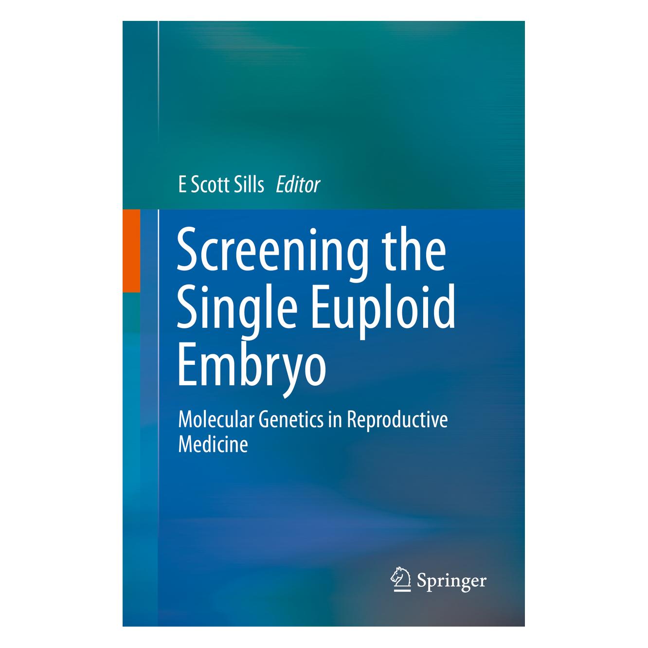 Springer Screening the Single Euploid Embryo (Englisch, Hardcover, E Scott Sills) (9783319168913)