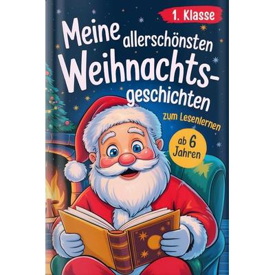 Silbenbuch 1. Klasse - Meine allerschönsten Weihnachtsgeschichten, Paperback von Felix Adler, Thier Media Verlag, 978-3-9887608-0-7