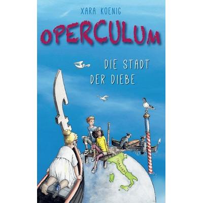 Operculum, Taschenbuch von Xara Koenig, BoD – Books on Demand, 978-3-7448-0130-0