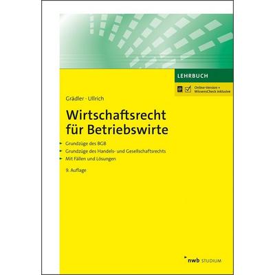 Wirtschaftsrecht für Betriebswirte, Set von Thomas Grädler,Norbert Ullrich, Nwb Verlag, 978-3-482-53259-7