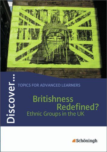 Susanne Heinz - Discover...Topics for Advanced Learners: Discover: Britishness Redefined? - Ethnic Groups in the UK: Schülerheft - Preis vom 30.09.2026 09:01:18 h