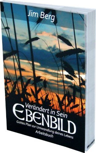Jim Berg - Verändert in sein Ebenbild - Arbeitsbuch: Gottes Plan zur Umwandlung deines Lebens - Preis vom 30.09.2026 22:30:23 h