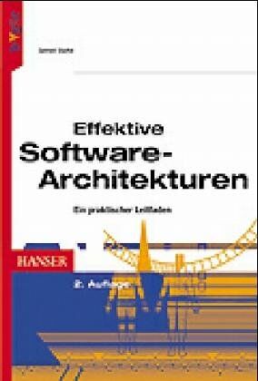 Gernot Starke - Effektive Software-Architekturen: Ein praktischer Leitfaden - Preis vom 09.10.2026 07:28:09 h