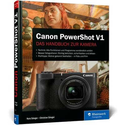 Canon PowerShot V1, Gebundene Ausgabe von Kyra Sänger,Christian Sänger, Rheinwerk Verlag, 978-3-367-11079-7