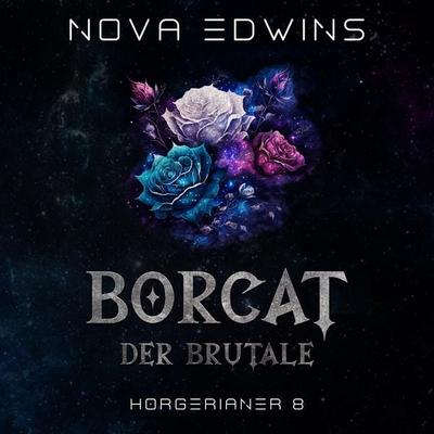 Borcat, der Brutale - Nova Edwins, Audio, 4069828112421