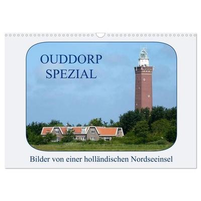 Ouddorp Spezial / Bilder von einer holländischen Nordseeinsel (Wandkalender 2026 DIN A3 quer), CALVENDO Monatskalender