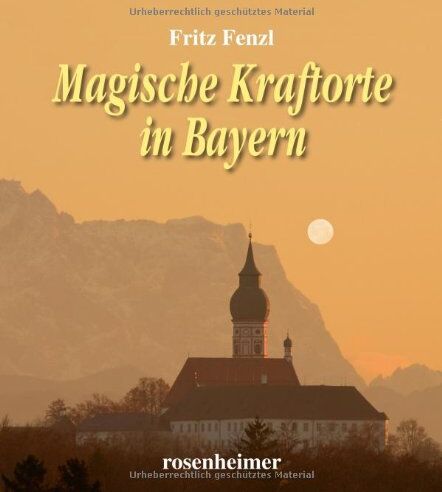 Fritz Fenzl - Magische Kraftorte in Bayern - Preis vom 30.09.2026 22:30:23 h
