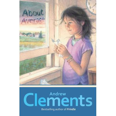 About Average, Gebundene Ausgabe von Andrew Clements, Atheneum Books, 978-1-4169-9724-5