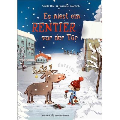 Es niest ein Rentier vor der Tür, Gebundene Ausgabe von Smilla Blau, Fischer Sauerländer, 978-3-7373-7254-1
