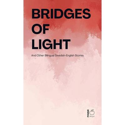 Bridges of Light, Taschenbuch von Pomme Bilingual, Pomme Bilingual