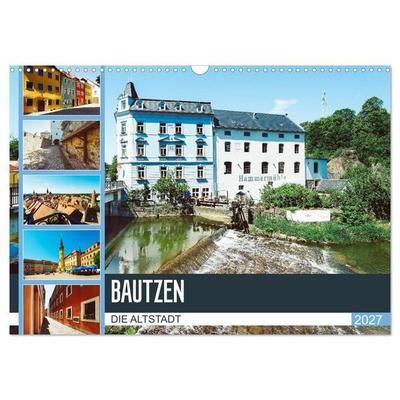 Bautzen Die Altstadt (Wandkalender 2027 DIN A3 quer), CALVENDO Monatskalender