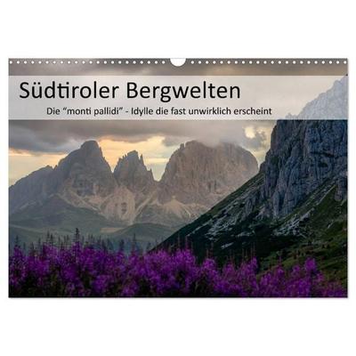Südtiroler Bergwelten - Die monti pallidi, Idylle die fast unwirklich erscheint (Wandkalender 2026 DIN A3 quer), CALVENDO Monatskalender