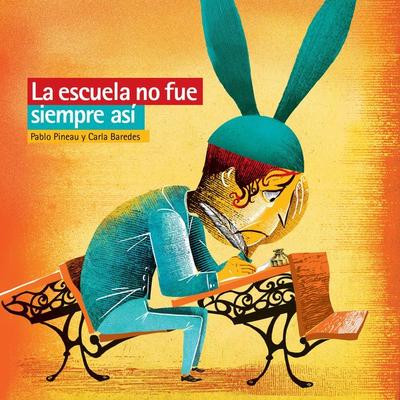 La escuela no fue siempre así - Carla Baredes,Pablo Pineau, Audio, 9789178890460