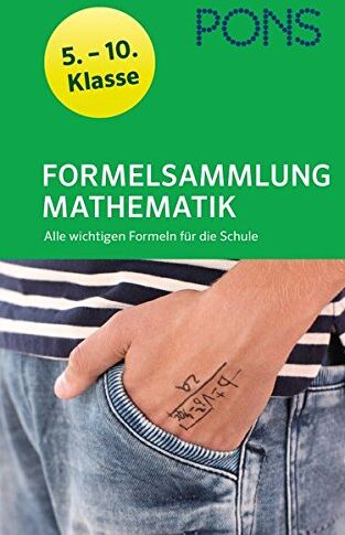 PONS Formelsammlung Mathematik 5.-10. Klasse: Alle wichtigen Formeln für die Schule - Preis vom 13.10.2026 11:25:28 h