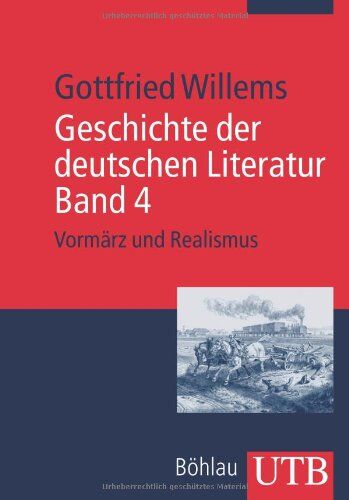 Gottfried Willems - Geschichte der deutschen Literatur Band 4: Vormärz und Realismus - Preis vom 13.10.2026 19:28:25 h