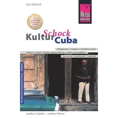Reise Know-How KulturSchock Cuba, Taschenbuch von Jens Sobisch, Reise Know-How Verlag Peter Rump GmbH