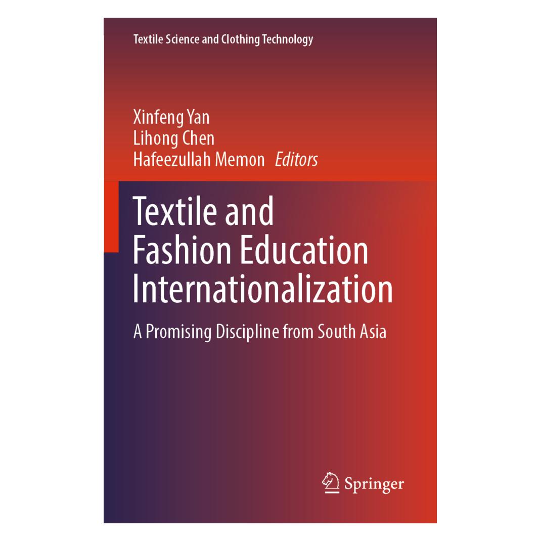 Springer Textile and Fashion Education Internationalization (Englisch, Softcover, Hafeezullah Memon, Lihong Chen, Xinfeng Yan) (56931906)
