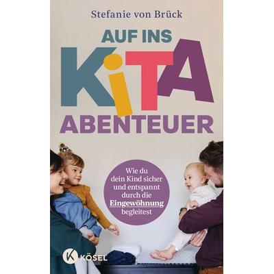 Auf ins Kita-Abenteuer, Taschenbuch von Stefanie Brück, Kösel