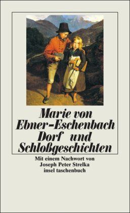 Ebner-Eschenbach, Marie Von - Dorf- und Schloßgeschichten (insel taschenbuch) - Preis vom 13.10.2026 19:28:25 h